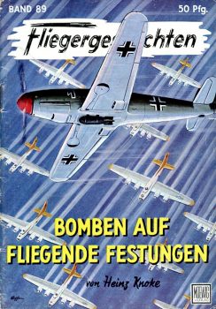 Fliegergeschichten - Band 89: Bomben auf Fliegende Festungen