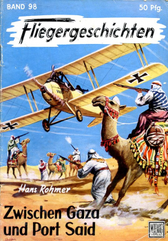 Fliegergeschichten - Band 98: Zwischen Gaza und Port Said - Deutsche Kampfflieger am Suezkanal