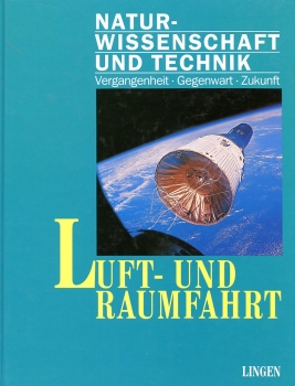 Luft- und Raumfahrt: Vergangenheit - Gegenwart - Zukunft
