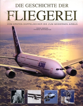 Die Geschichte der Fliegerei: Vom ersten Doppeldecker bis zum modernen Airbus