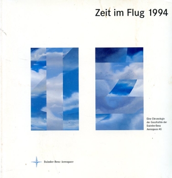 Zeit im Flug 1994: Eine Chronologie der Geschichte der Daimler-Benz Aerospace AG