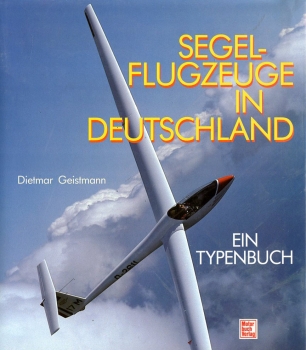 Segelflugzeuge in Deutschland: Ein Typenbuch