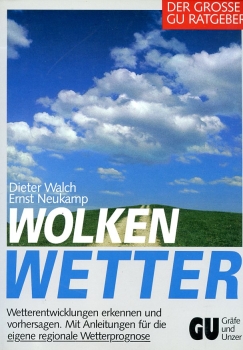 Wolken - Wetter: Wetterentwicklungen erkennen und Vorhersagen
