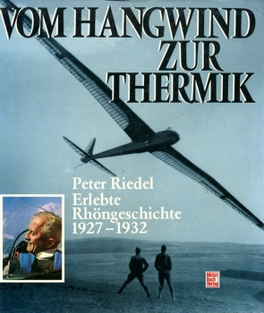 Vom Hangwind zur Thermik: Erlebte Rhöngeschichte 1927-1932