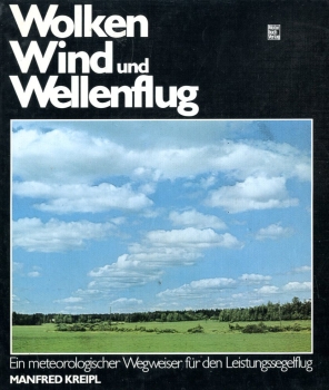 Wolken, Wind und Wellenflug: Ein meteorologischer Wegweiser für den Leistungssegelflug