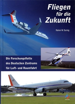 Fliegen für die Zukunft: Die Forschungsflotte des Deutschen Zentrums für Luft- und Raumfahrt