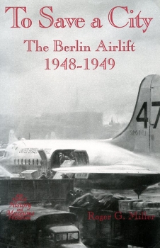 To Save a City: The Berlin Airlift 1948-1949