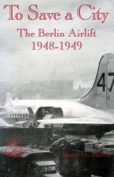 To Save a City: The Berlin Airlift 1948-1949