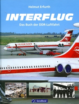 Interflug: Das Buch der DDR-Luftfahrt