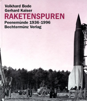 Raketenspuren: Penemünde 1936-1996