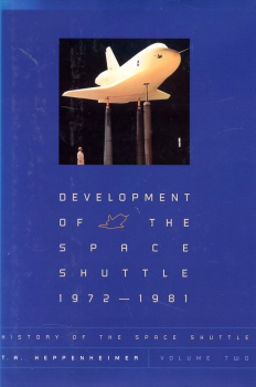 The Space Shuttle Decision 1965 - 1972: History of the Space Shuttle Volume 1