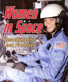Women in Space: Reaching the Last Frontier