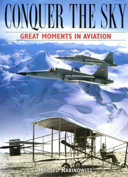 Conquer the Sky: Great Moments in Aviation