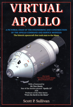 Virtual Apollo: A Pictorial Essay of the Engineering and Construction of the Apollo Command and Service Modules