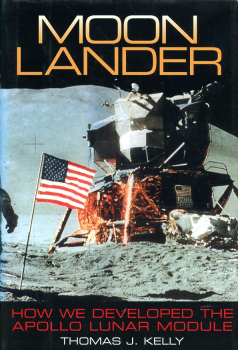 Moon Lander: How We Developed the Apollo Lunar Module