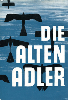 Die alten Adler: Pioniere der deutschen Luftfahrt