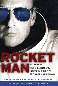 Rocketman: Astronaut Pete Conrad's Incredible Ride to the Moon and Beyond