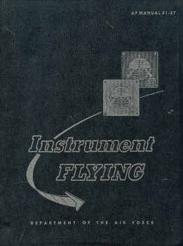 Instrument Flying: Air Force Manual AFM 51-37