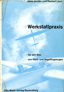 Werkstattpraxis für den Bau von Gleit- und Segelflugzeugen