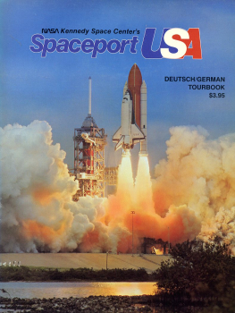 NASA Kennedy Space Center's Spaceport USA: Deutsch/German Tourbook