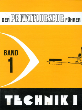 Der Privatflugzeugführer - Band 1: Technik I
