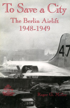 To Save a City: The Berlin Airlift 1948-1949