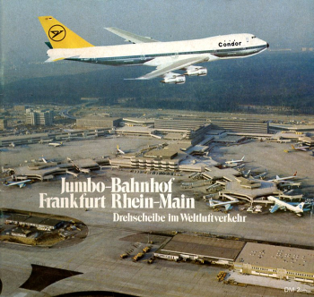 Jumbo-Bahnhof Frankfurt Rhein-Main: Drehscheibe im Weltluftverkehr