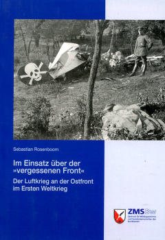In Einsatz über der "vergessenen Front": Der Luftkrieg an der Ostfront im Ersten Weltkrieg
