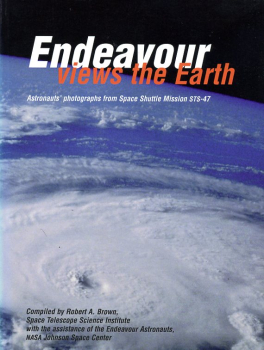Endeavour Views the Earth: Astronauts' Photographs from Space Shuttle Mission STS-47