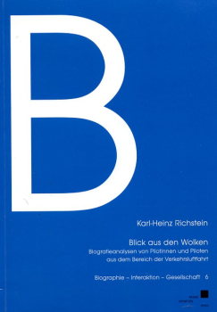Blick aus den Wolken: Biografieanalysen von Pilotinnen und Piloten aus dem Bereich der Verkehrsluftfahrt