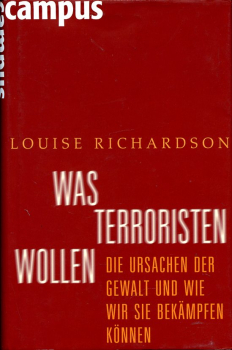 Was Terroristen wollen: Die Ursachen der Gewalt und wie wir sie bekämpfen können