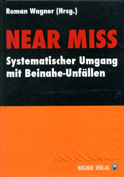 Near Miss: Systematischer Umgang mit Beinahe-Unfällen