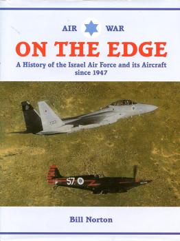 Air War on the Edge: A History of the Israel Air Force and It's Aircraft Since 1947