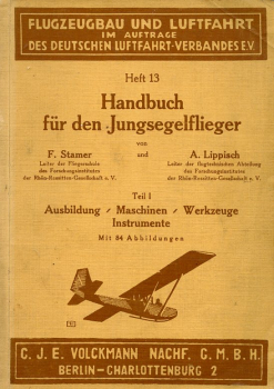 Handbuch für den Jungsegelflieger: Teil 1 - Ausbildung - Maschinen - Werkzeuge - Instrumente