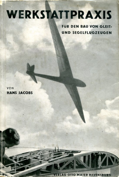 Werkstattpraxis für den Bau von Gleit- und Segelflugzeugen