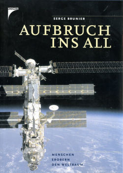 Aufbruch ins All: Menschen erobern den Weltraum