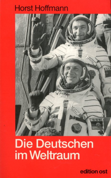 Die Deutschen im Weltraum: Zur Geschichte der Kosmosforschung in der DDR
