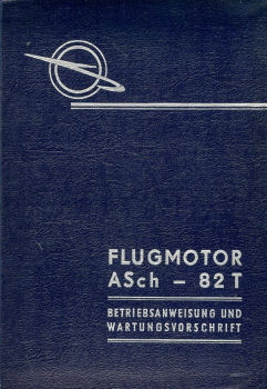 Flugmotor Asch-82T: Betriebsanweisung und Wartungsvorschrfit