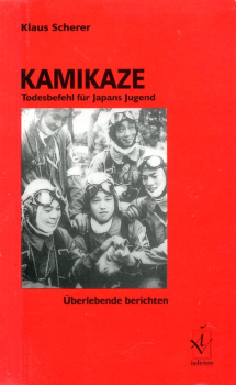 Kamikaze - Todesbefehl für Japans Jugend: Überlebende berichten
