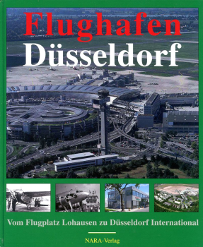 Flughafen Düsseldorf: Vom Flugplatz Lohausen zu Düsseldorf International