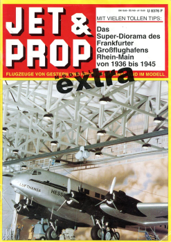 Preview: Das Super-Diorama des Frankfurter Großflughafens Rhein-Main von 1936 bis 1945: Jet & Prop Sonderausgabe