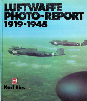 Luftwaffe Photo-Report 1919-1945