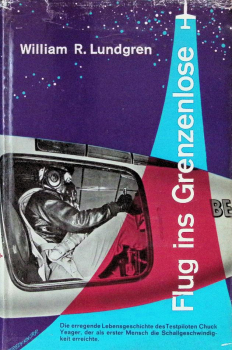 Flug ins Grenzenlose: Die Geschichte des Testpiloten Chuck Yeager, der als erster mit Schallgeschwindigkeit flog