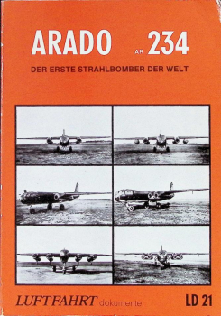 Arado Ar 234 -  Band 1: Der erste Strahlbomber der Welt