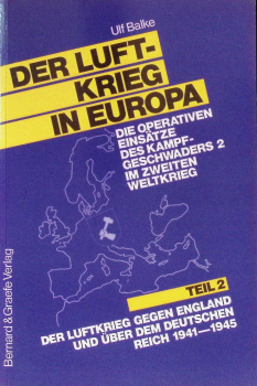 Der Luftkrieg in Europa - 2 Bände: Die operativen Einsätze des Kampfgeschwaders 2 im Zweiten Weltkrieg