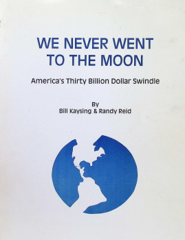 We Never Went to the Moon: America's Thirty Billion Dollar Swindle
