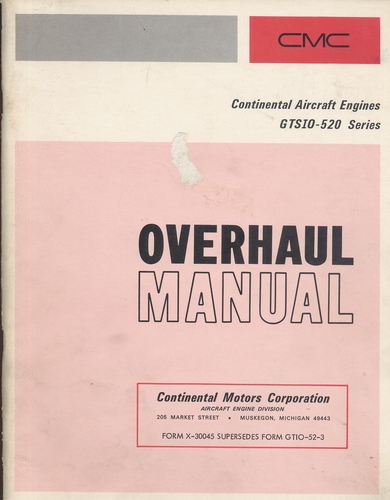 Overhaul Manual for Continental Motors Corporation GTSIO-520-C+D Aircraft Engines: + Illustrated Service Parts Catalog