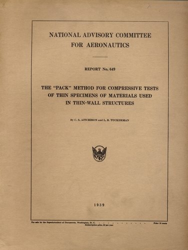 NACA Report No. 649: The "Pack" Method for Compressive Tests of the Specimens of Materials Used in Thin-Wall Structures