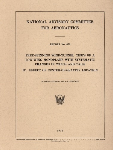 NACA Report No. 672: Free-Spinning Wind-Tunnel Tests of a Low-Wing Monoplane with Systematic Changes in Wing and Tails - IV. Effect of Center-of-Gravity Location