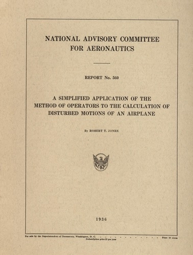 NACA Report No. 560: A Simplified Application of the Method of Operators to the Calculation of the Disturbed Motions of an Airplane